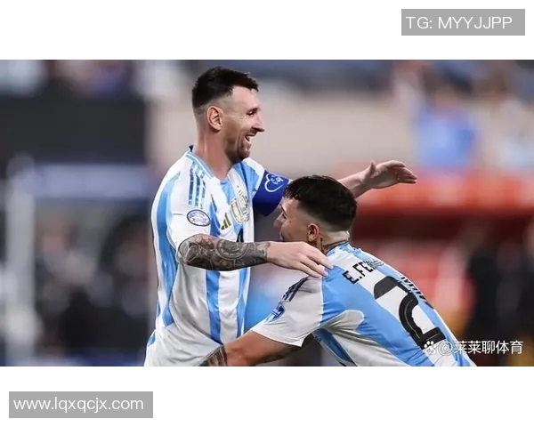 梅西领衔阿根廷国家队问鼎美洲杯冠军,开启新赛季态势强劲